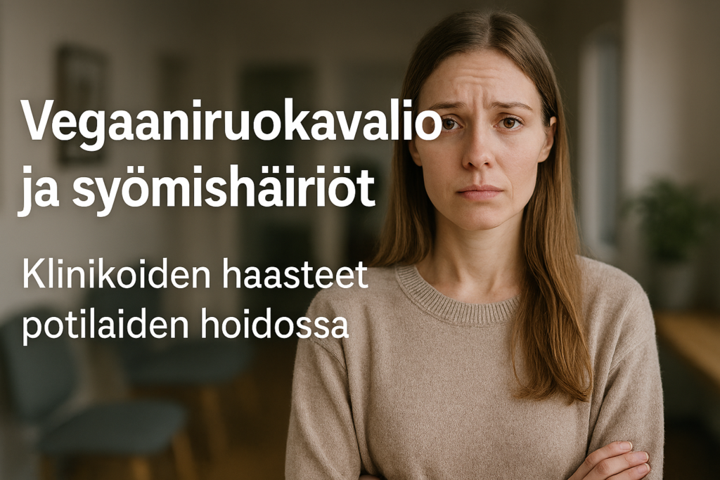 Vegaaniruokavalio ja syömishäiriö